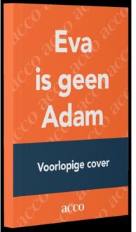 Acco Uitgeverij Eva Is Geen Adam - Mirjam Kaijer