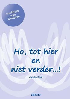 Acco Uitgeverij Ho, tot hier en niet verder...! / werkboek voor kinderen - Boek Jooske Kool (9492398052)