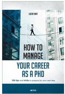 Acco Uitgeverij How to manage your career as a PhD - Lucia Smit - 000