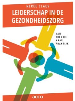 Acco Uitgeverij Leiderschap in de gezondheidszorg - Boek Claes Neree (9462925615)