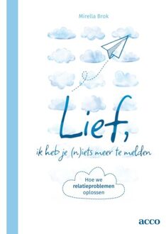 Acco Uitgeverij Lief, Ik Heb Je (N)Iets Meer Te Melden - Mirella Brok