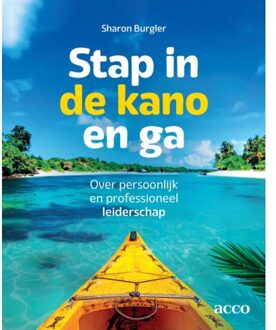 Acco Uitgeverij Stap In De Kano En Ga - Sharon Burgler