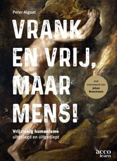 Acco Uitgeverij Vrank en vrij, maar mens! - Peter Algoet - ebook