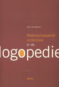 Acco Uitgeverij Wetenschappelijk onderzoek in de logopedie - Boek John Van Borsel (9462921741)