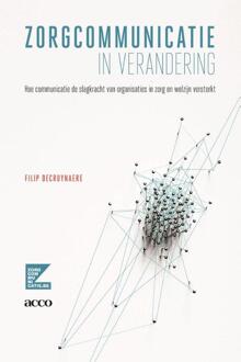 Acco Uitgeverij Zorgcommunicatie in verandering - Boek Filip Decruynaere (9462925852)