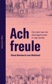 Ach freule -  Elena Beelaerts van Blokland (ISBN: 9789493339811)