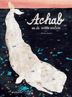 Achab en de witte walvis -  Manuel Marsol (ISBN: 9789083442846)