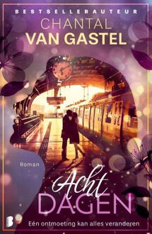 Acht dagen -  Chantal van Gastel (ISBN: 9789049201579)