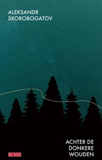 Achter de donkere wouden - Aleksandr Skorobogatov - ebook