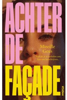 Achter De Façade - Mireille Geus