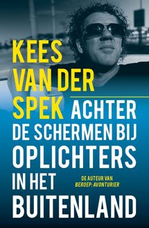 Achter de schermen bij oplichters in het buitenland - eBook Kees van der Spek (9026140479)