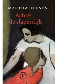 Achter De Slaperdijk - Martha Heesen