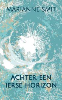 Achter Een Ierse Horizon - Marianne Smit