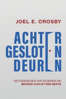 Achter Gesloten Deuren -  Joel E. Crosby (ISBN: 9789465019949)