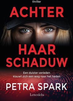Achter haar schaduw - Petra Spark - ebook