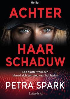 Achter haar schaduw -  Petra Spark (ISBN: 9789083556802)