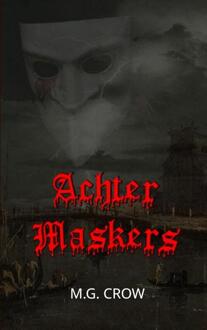 Achter maskers -  M.G. Crow (ISBN: 9789403658544)