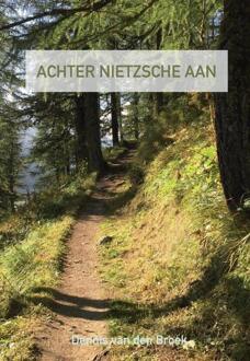 Achter Nietzsche Aan