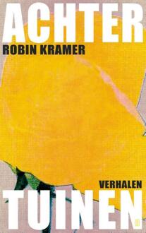 Achtertuinen -  Robin Kramer (ISBN: 9789493367272)