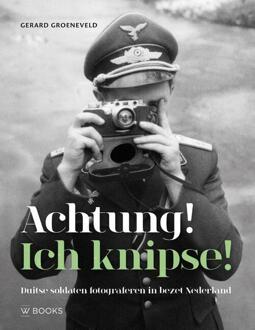 Achtung! Ich knipse! -  Gerard Groeneveld (ISBN: 9789462586932)