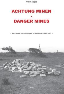 Achtung minen-danger mines - Boek Antoon Meijers (9461533640)