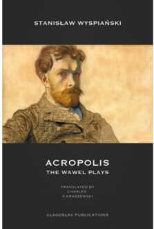 Acropolis: The Wawel Plays - Boek Stanisław Wyspiański (1911414542)