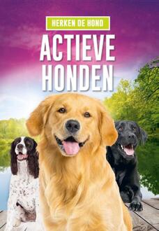 Actieve Honden - Herken De Hond - Emily Rose Oachs