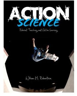 Action Science - Robertson, William H.