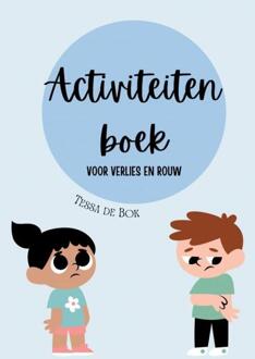 Activiteitenboek Voor Verlies En Rouw - Tessa De Bok