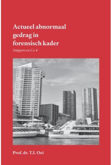 Actueel Abnormaal Gedrag In Forensisch Kader - Prof. dr. T.I. Oei