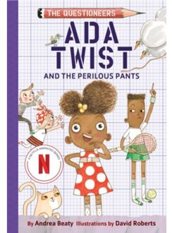 Ada Twist And The Perilous Pants - The Questioneers - Andrea Beaty
