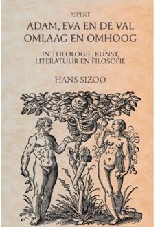 Adam, Eva En De Val Omlaag En Omhoog - Hans Sizoo