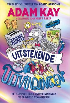 Adams uitstekende uitvindingen -  Adam Kay (ISBN: 9789402716412)