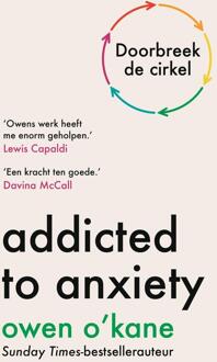 Addicted to anxiety -  Owen O'Kane (ISBN: 9789043940696)