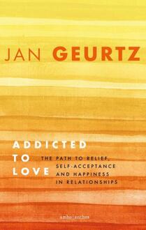 Addicted to Love -  Jan Geurtz (ISBN: 9789026367311)