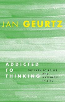 Addicted to Thinking -  Jan Geurtz (ISBN: 9789026366475)
