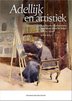 Adellijk En Artistiek - Wendy Wiertz