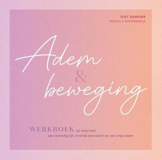 Adem & beweging -  Diet Sijmons, Mariëlle Groenendijk (ISBN: 9789493226579)