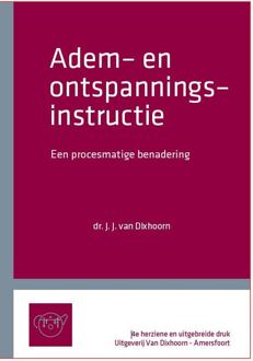 Adem- en ontspanningsinstructie -  J.J. van Dixhoorn (ISBN: 9789083096049)