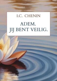 Adem. Jij bent veilig. -  I.C. Chenin (ISBN: 9789403790459)