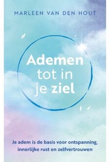 Ademen Tot In Je Ziel - Marleen van den Hout