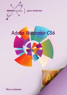 Adobe Illustrator CS6 - Boek Vera Lukassen (9491998153)