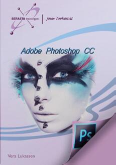 Adobe Photoshop CC - Boek Vera Lukassen (9491998196)