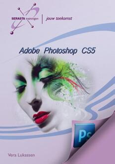 Adobe Photoshop CS5 - Boek Vera Lukassen (9491998137)