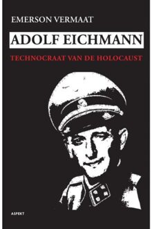 Adolf Eichmann - Boek Emerson Vermaat (9461531796)