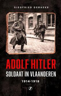 Adolf Hitler, Soldaat In Vlaanderen 1914 - 1918 - Kopstukken Uit De Tweede Wereldoorlog - Siegfried Debaeke