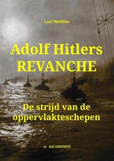 Adolf Hitlers revanche -  Luc Vanhixe (ISBN: 9789403751023)