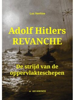Adolf Hitlers Revanche - Luc Vanhixe