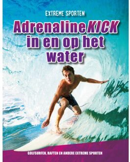Adrenalinekick in en op het water