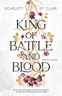 Adrian x Isolde 1 - King of Battle and Blood -  Scarlett St. Clair (ISBN: 9789020550764)